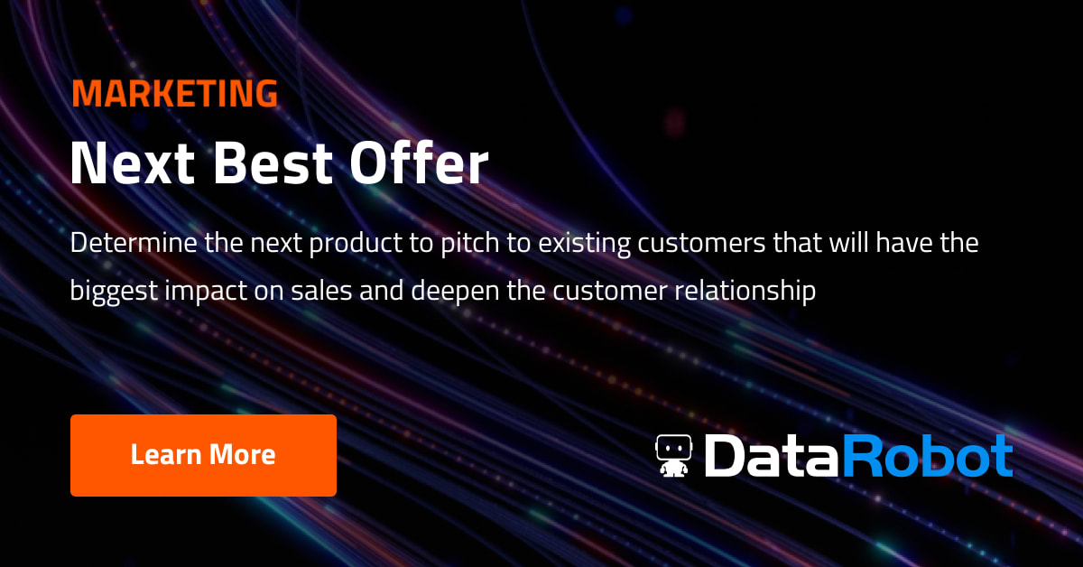 Next Best Offer DataRobot Automated Machine Learning